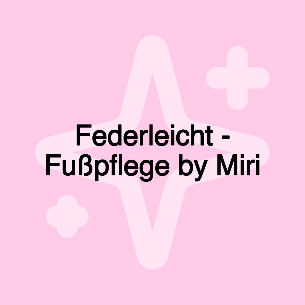 Federleicht - Fußpflege by Miri