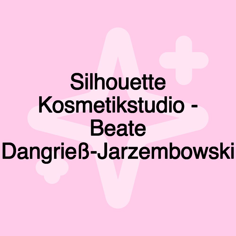 Silhouette Kosmetikstudio - Beate Dangrieß-Jarzembowski