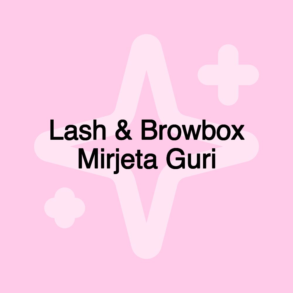 Lash & Browbox Mirjeta Guri