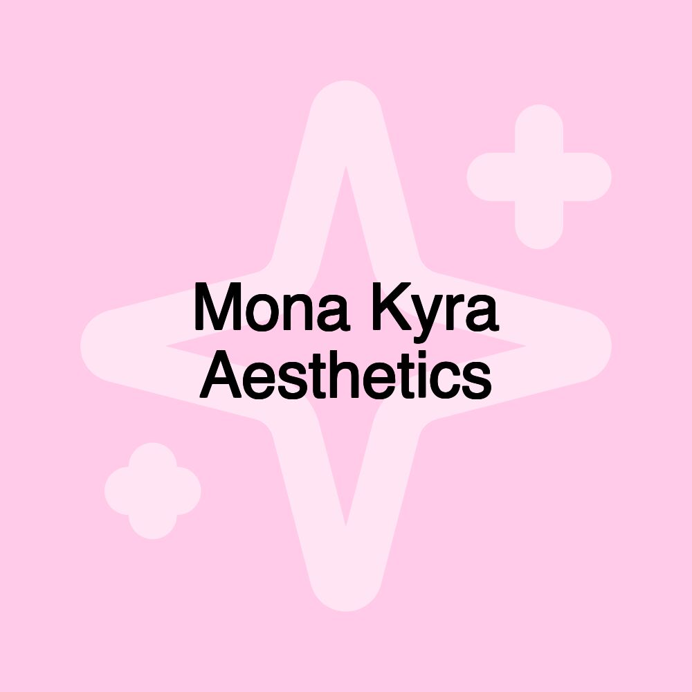 Mona Kyra Aesthetics