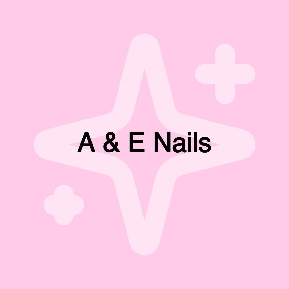 A & E Nails