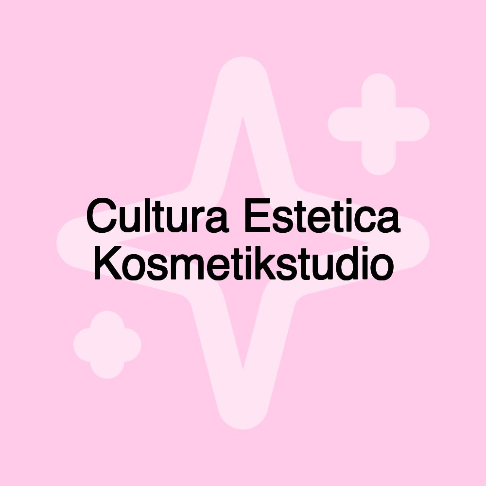 Cultura Estetica Kosmetikstudio