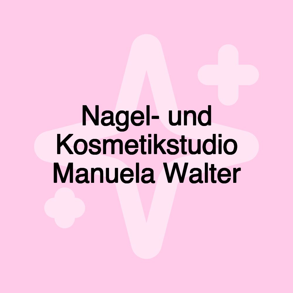 Nagel- und Kosmetikstudio Manuela Walter