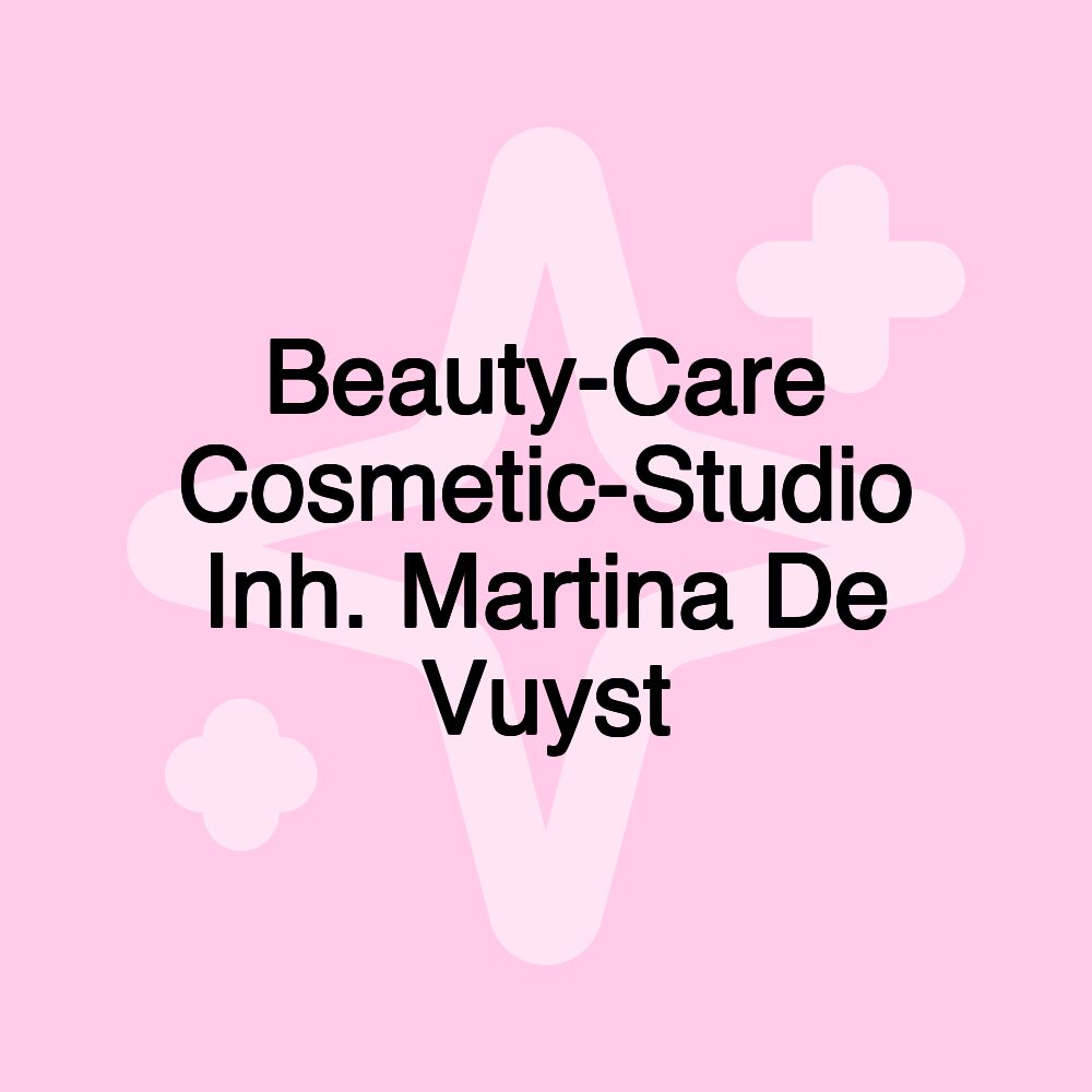 Beauty-Care Cosmetic-Studio Inh. Martina De Vuyst