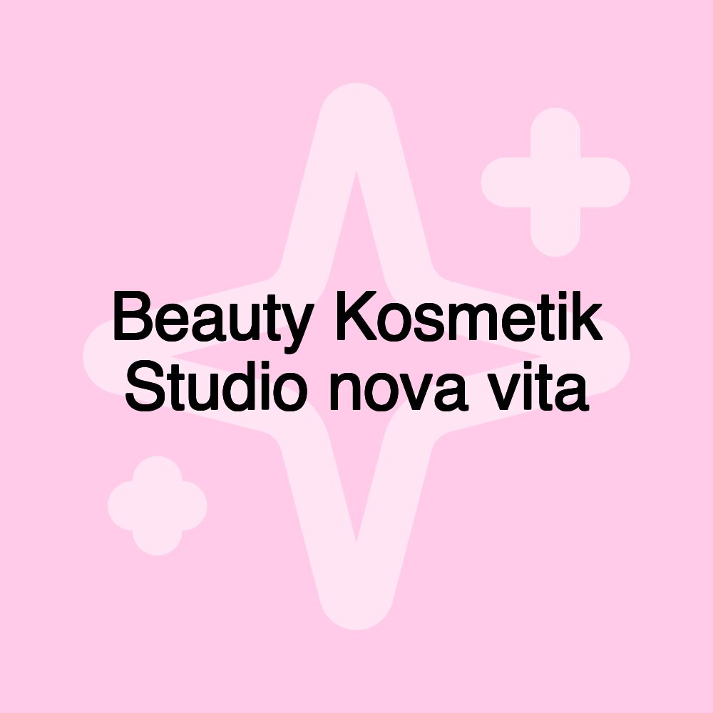 Beauty Kosmetik Studio nova vita