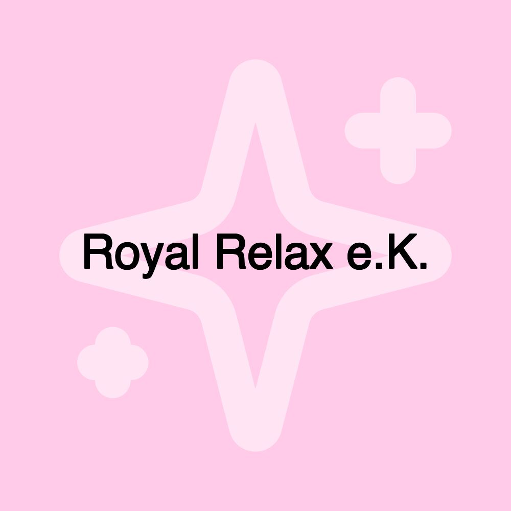 Royal Relax e.K.