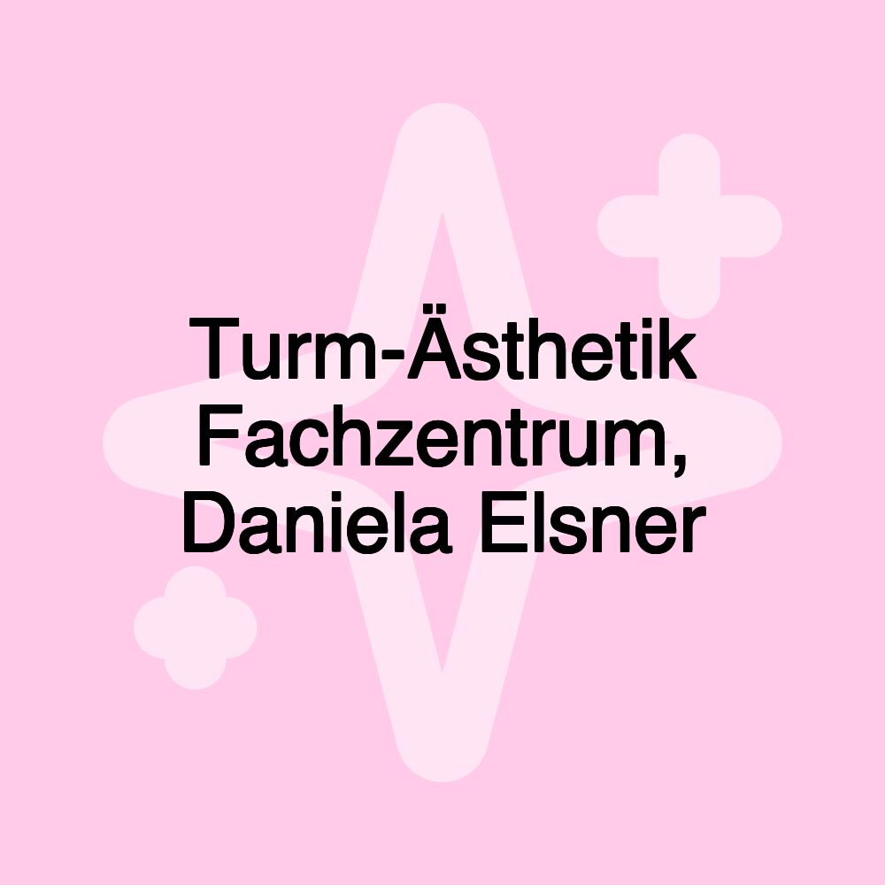 Turm-Ästhetik Fachzentrum, Daniela Elsner