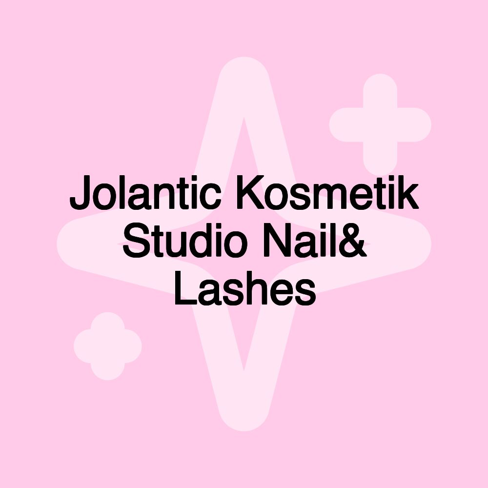 Jolantic Kosmetik Studio Nail& Lashes