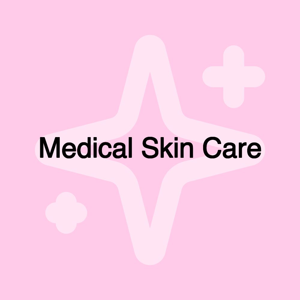 Medical Skin Care