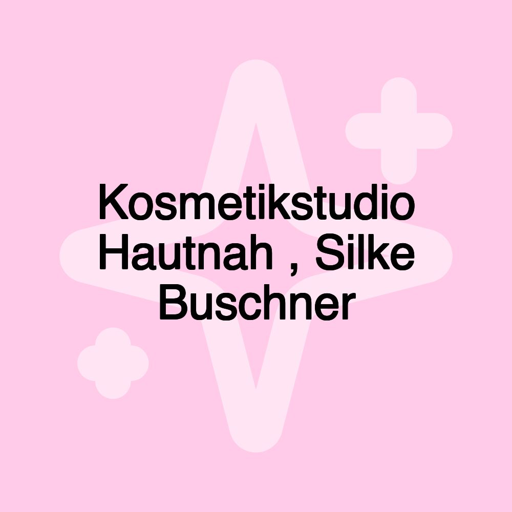 Kosmetikstudio Hautnah , Silke Buschner