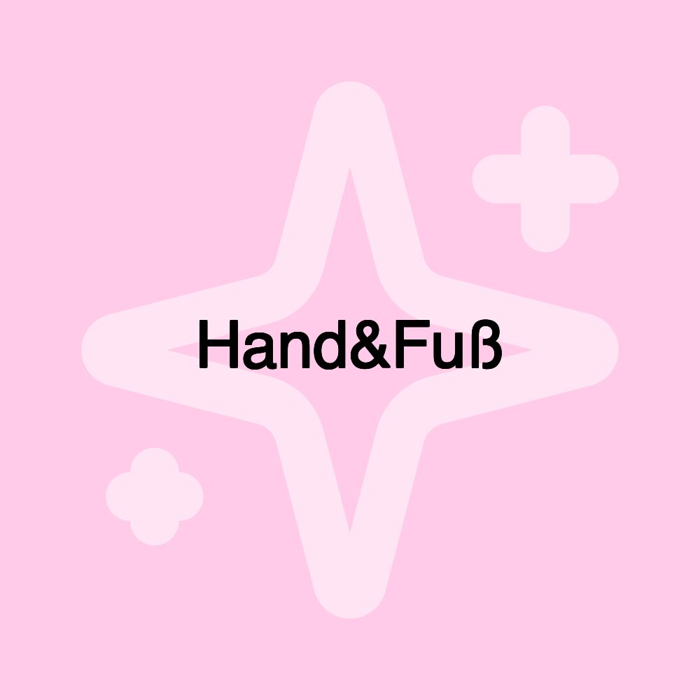 Hand&Fuß