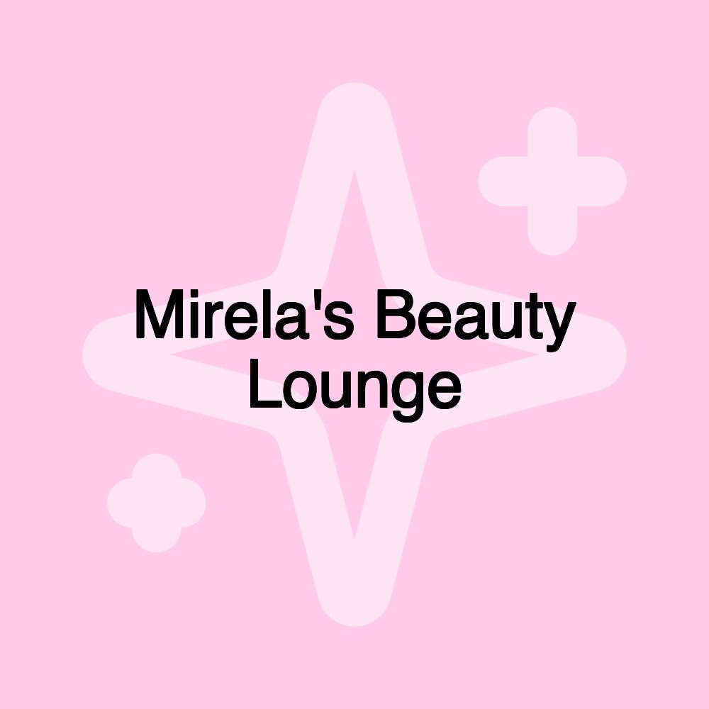 Mirela's Beauty Lounge