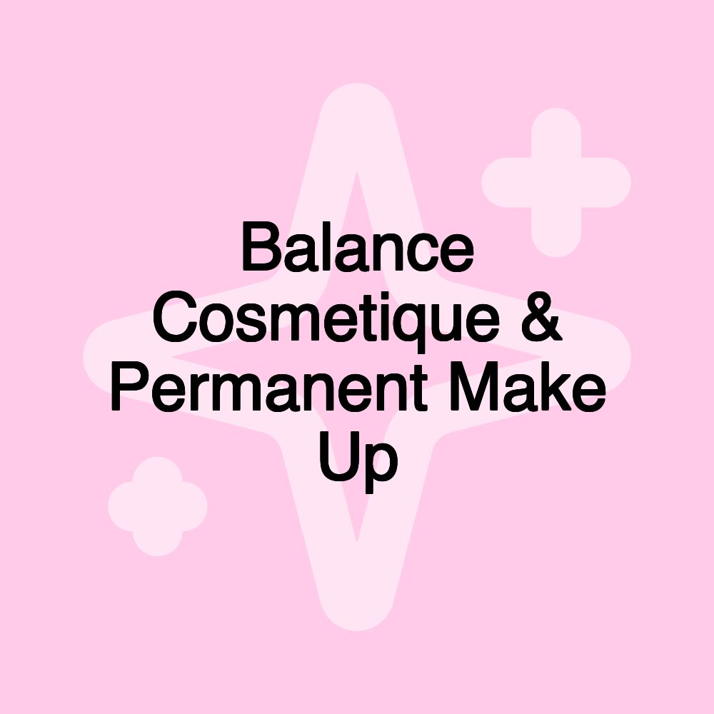 Balance Cosmetique & Permanent Make Up