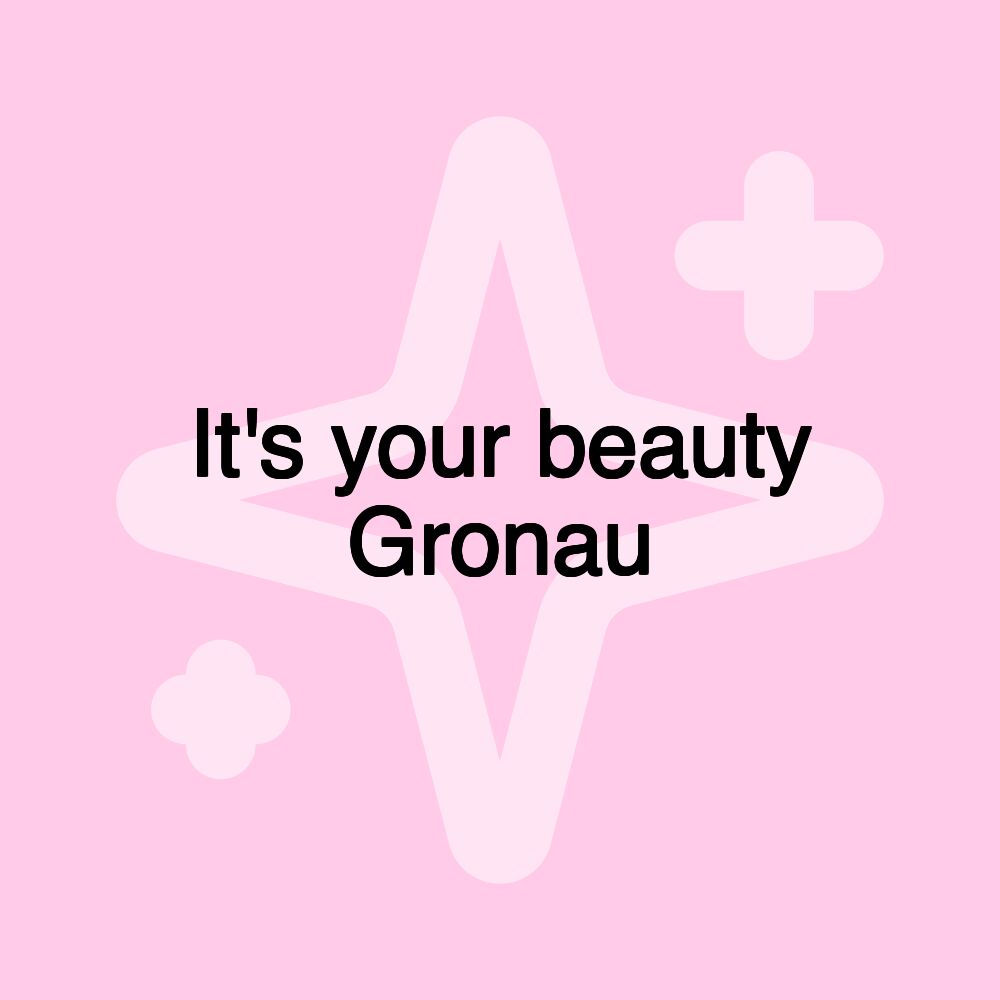 It's your beauty Gronau