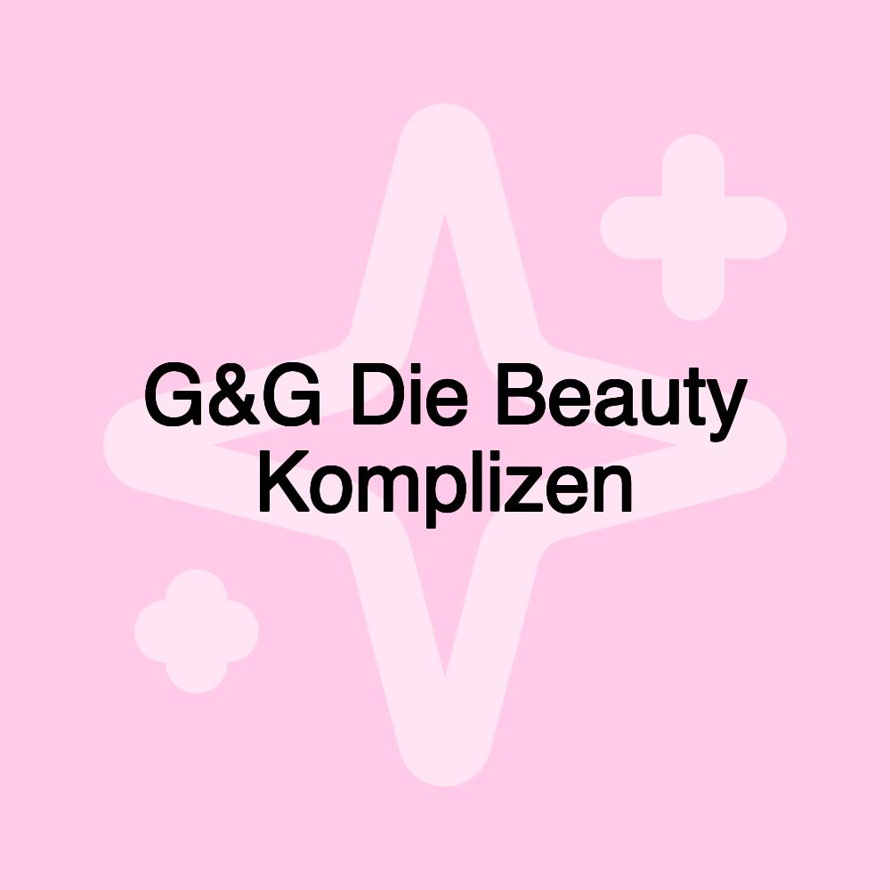 G&G Die Beauty Komplizen