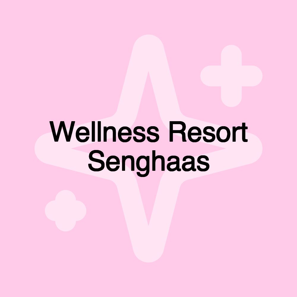 Wellness Resort Senghaas