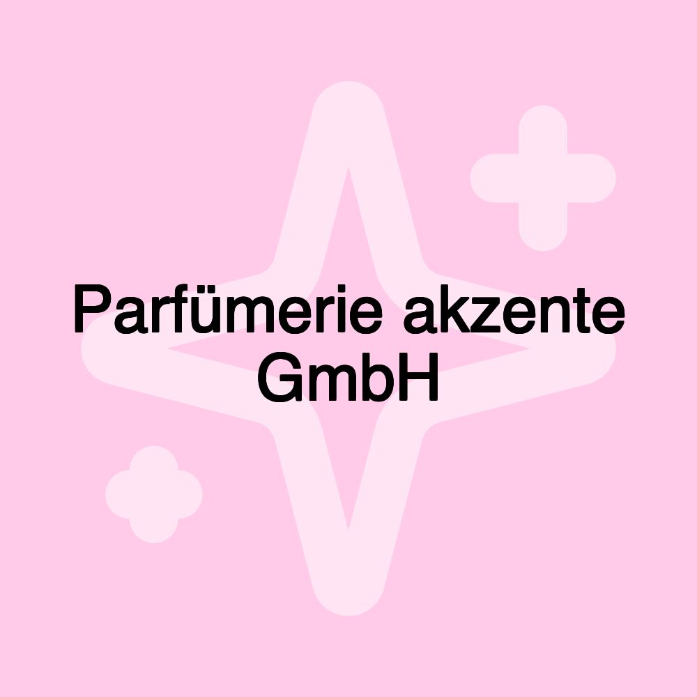 Parfümerie akzente GmbH