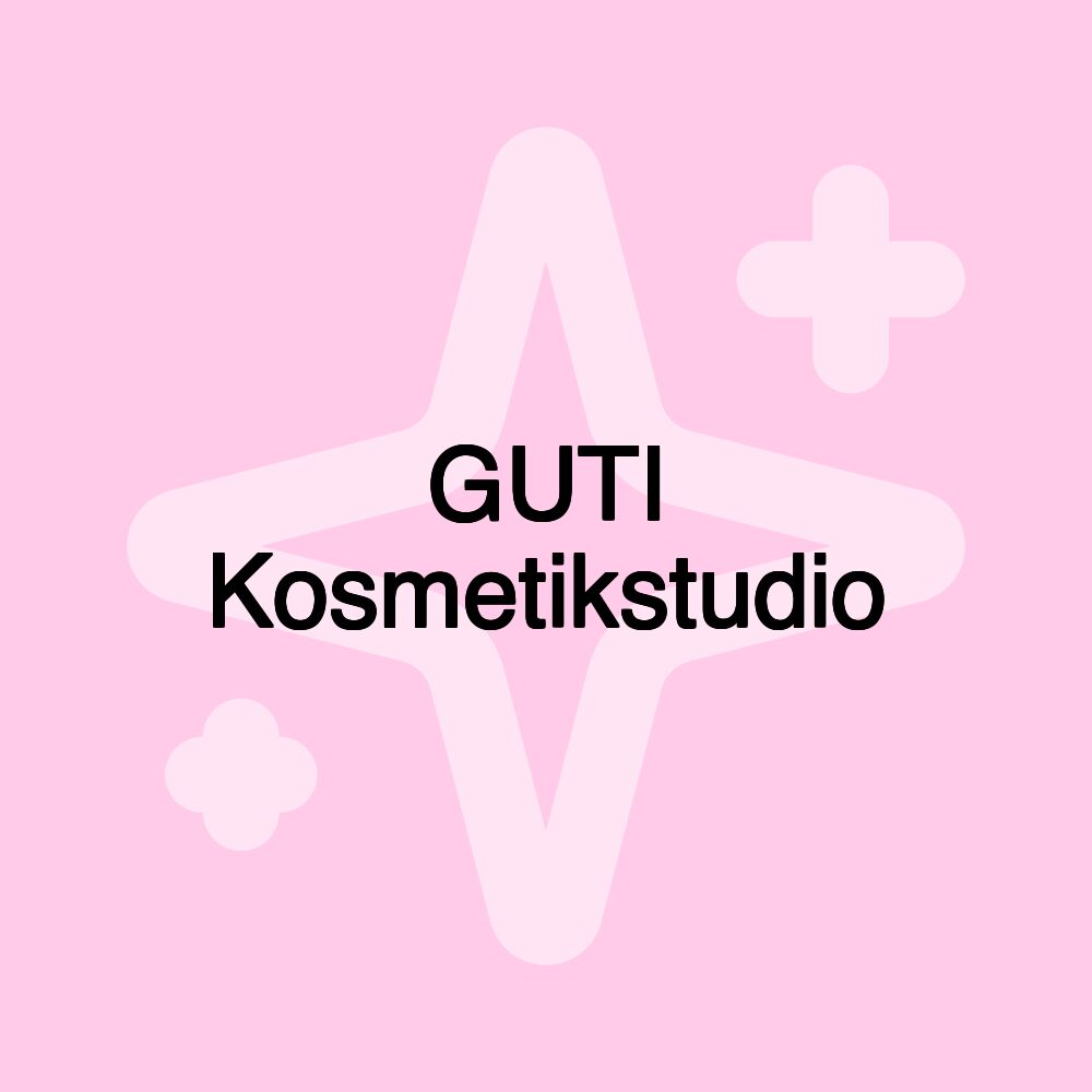 GUTI Kosmetikstudio