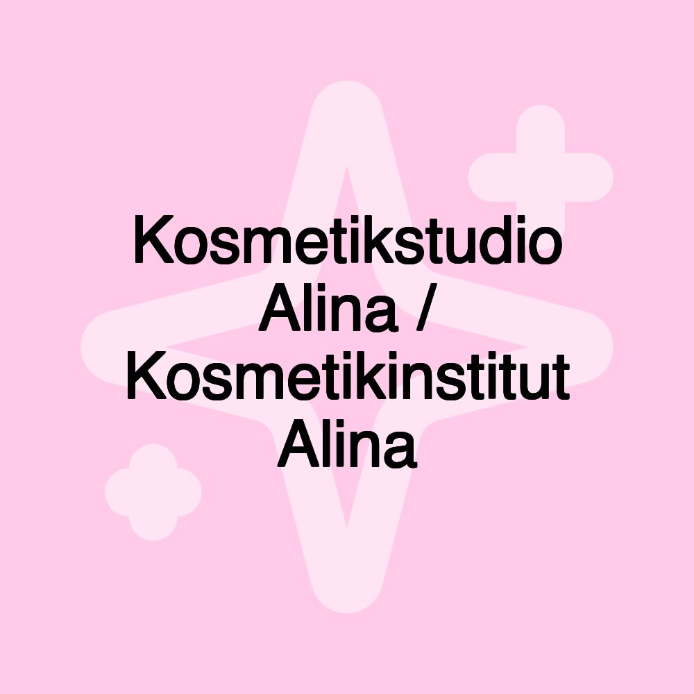 Kosmetikstudio Alina / Kosmetikinstitut Alina