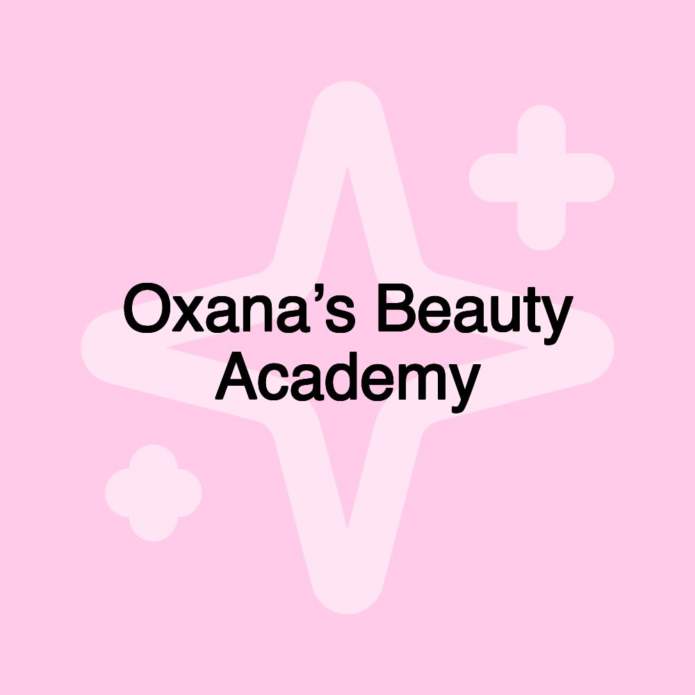 Oxana’s Beauty Academy