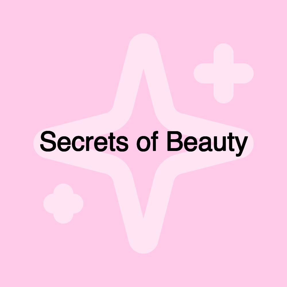 Secrets of Beauty