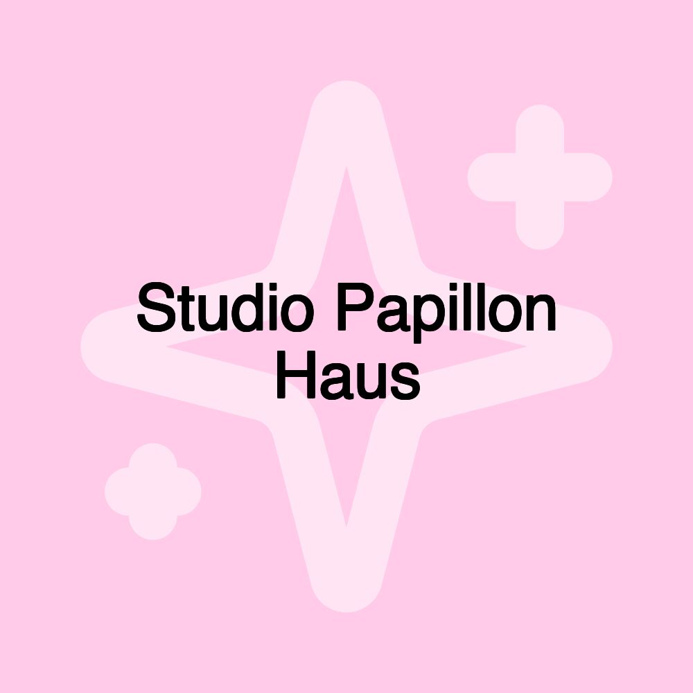 Studio Papillon Haus