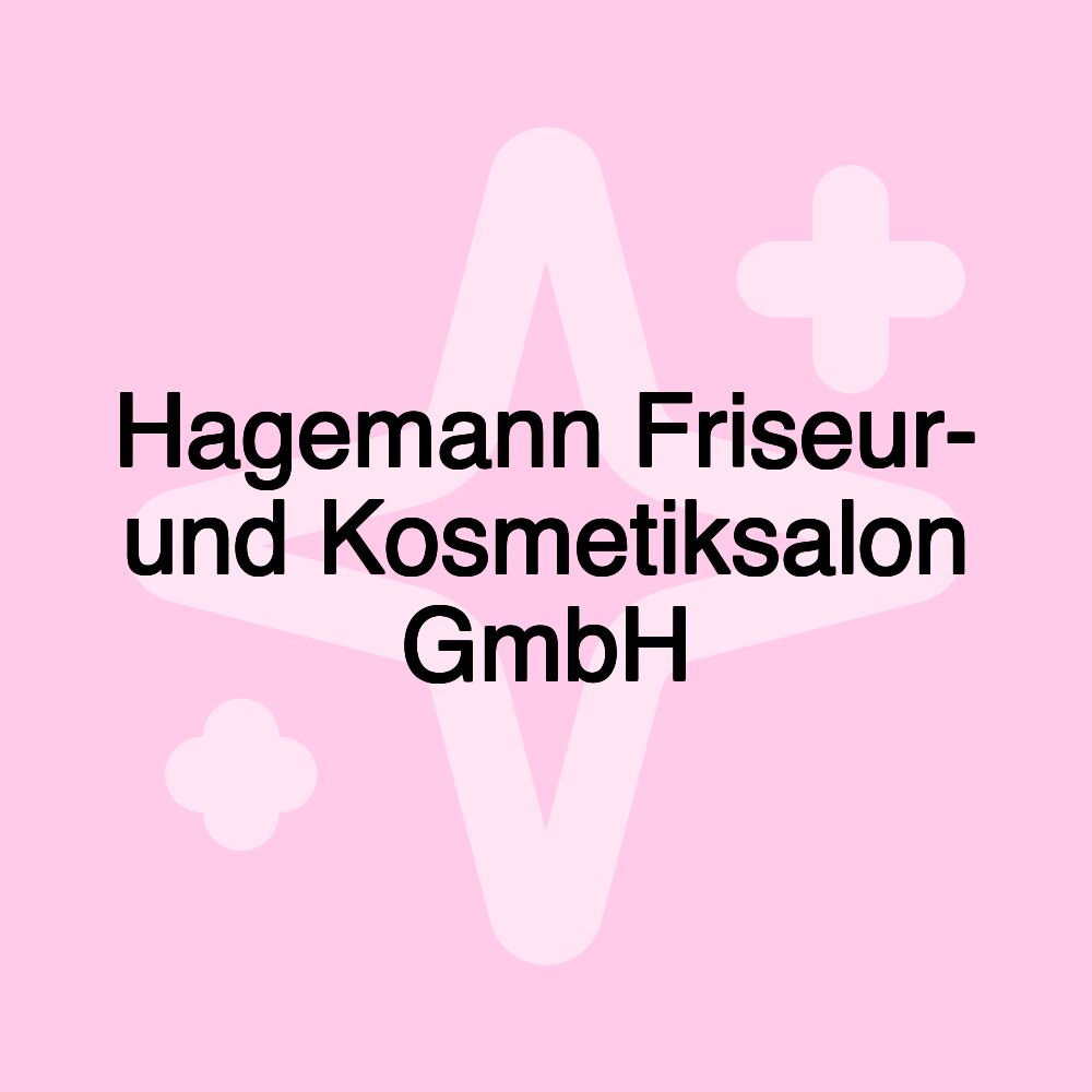 Hagemann Friseur- und Kosmetiksalon GmbH