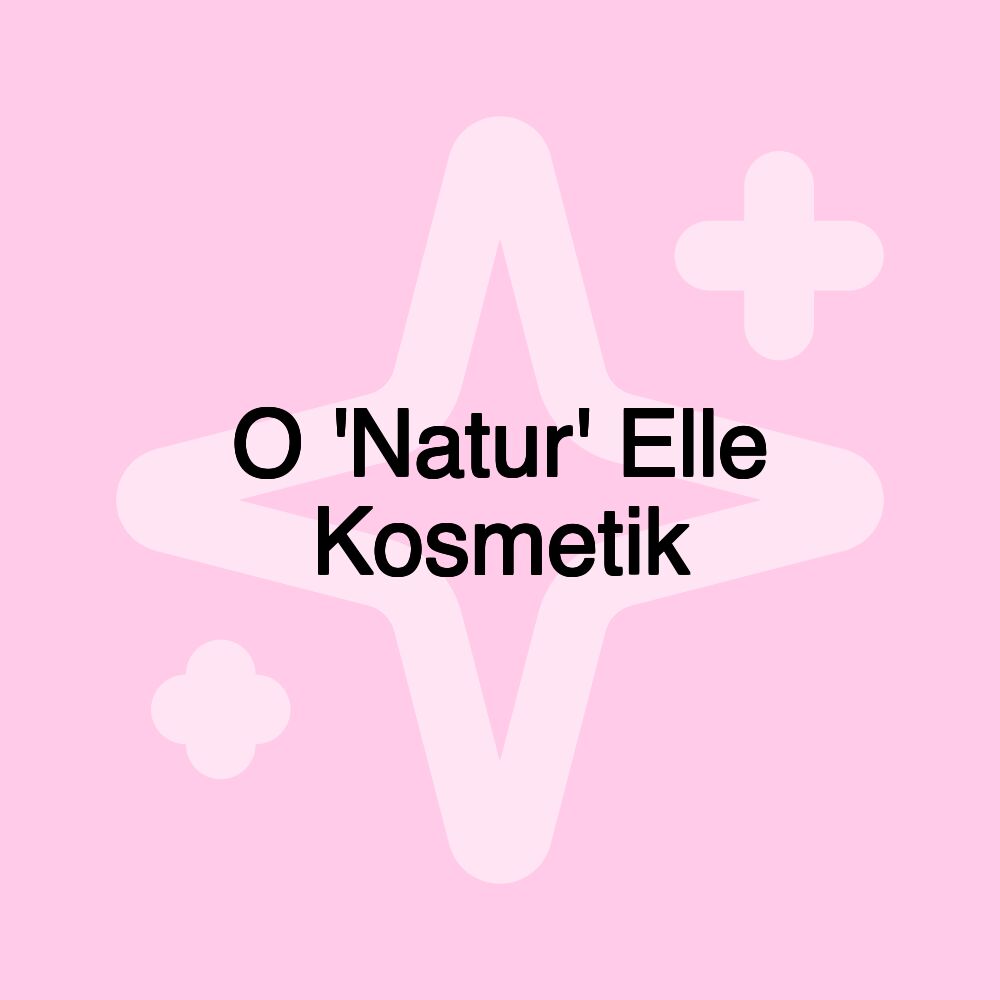 O 'Natur' Elle Kosmetik