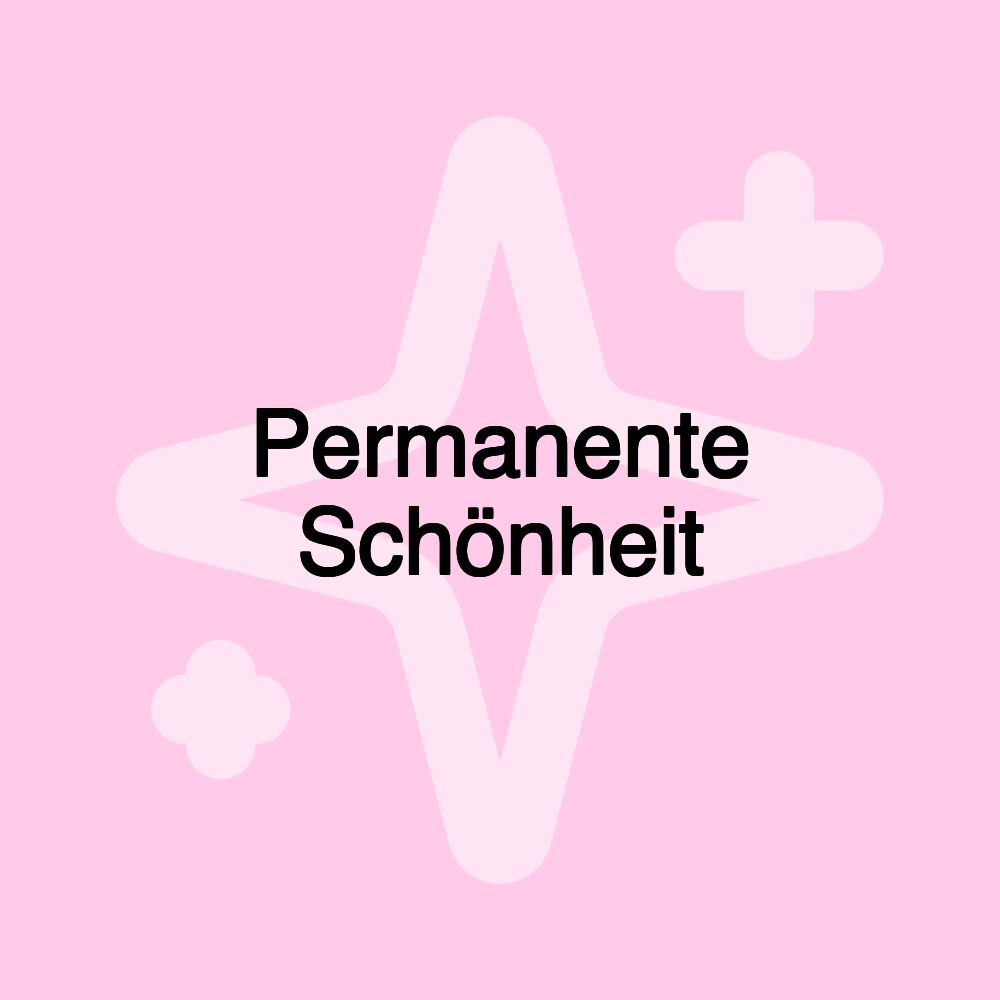 Permanente Schönheit