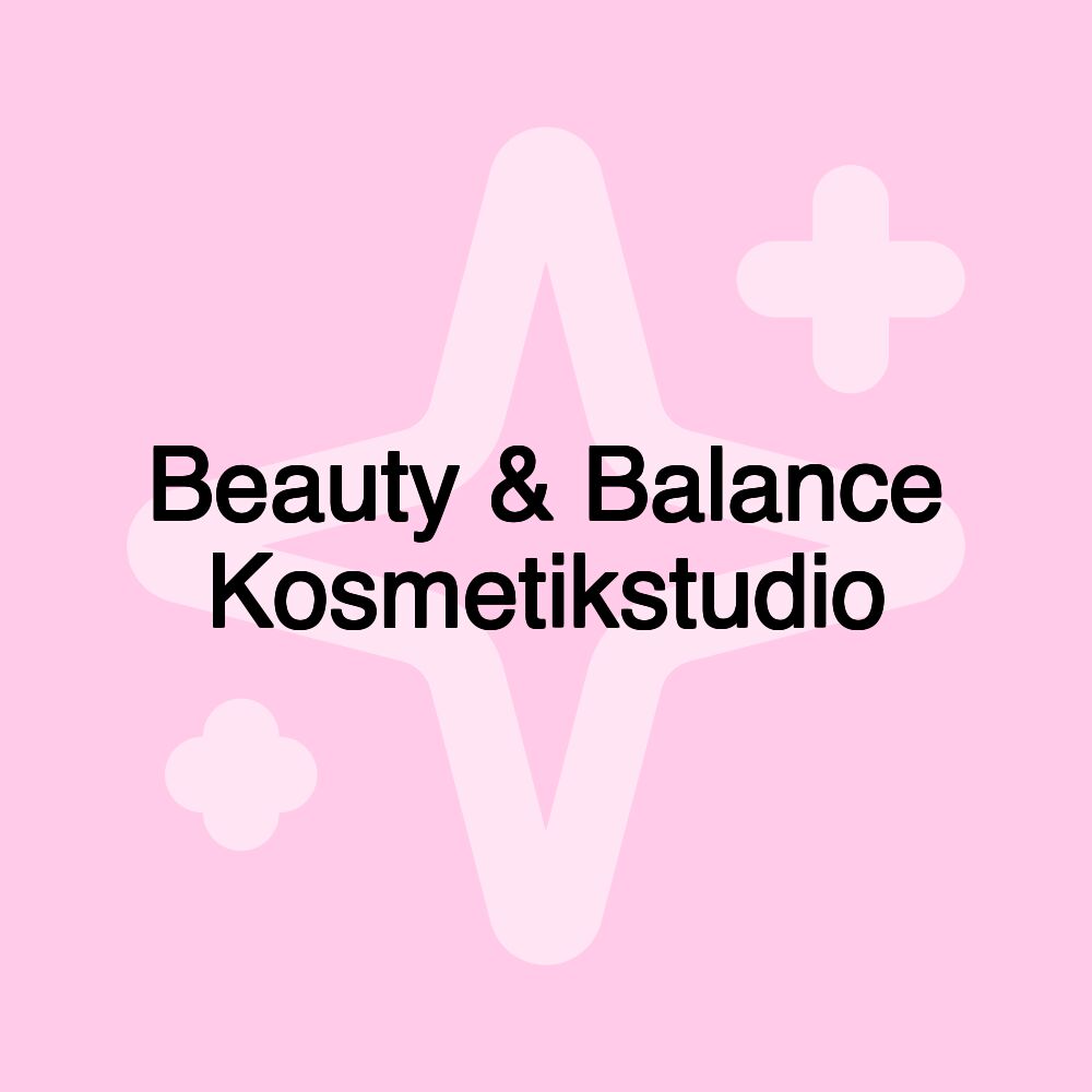 Beauty & Balance Kosmetikstudio