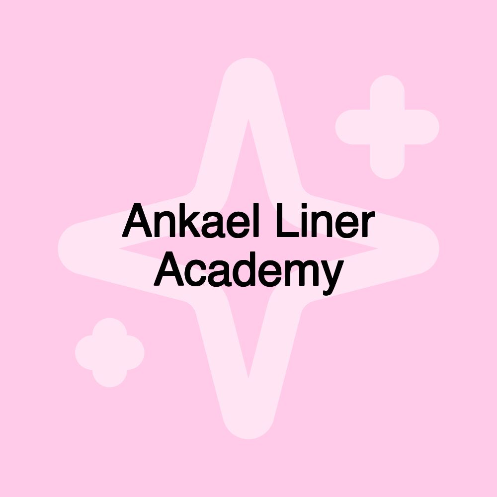 Ankael Liner Academy