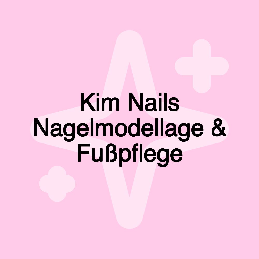 Kim Nails Nagelmodellage & Fußpflege