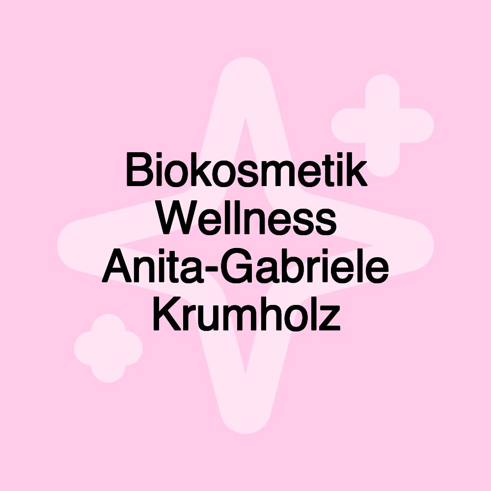 Biokosmetik Wellness Anita-Gabriele Krumholz