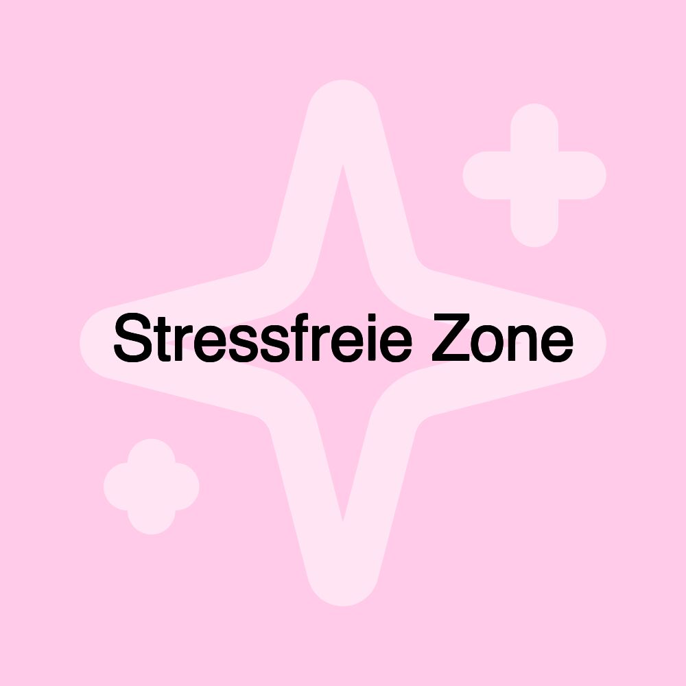 Stressfreie Zone