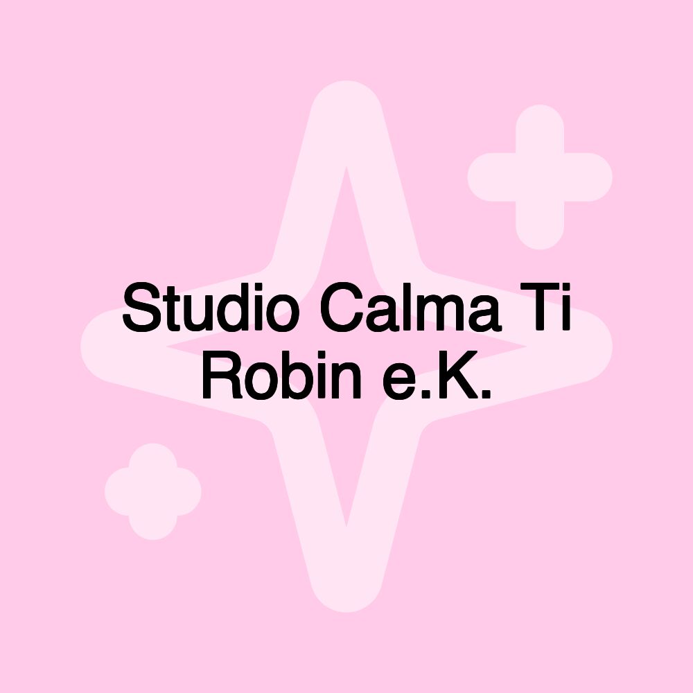 Studio Calma Ti Robin e.K.