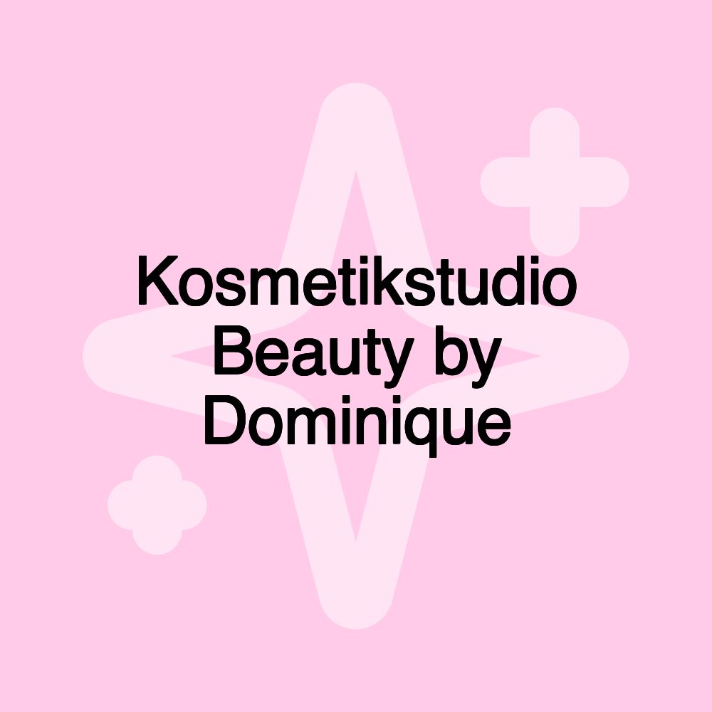 Kosmetikstudio Beauty by Dominique