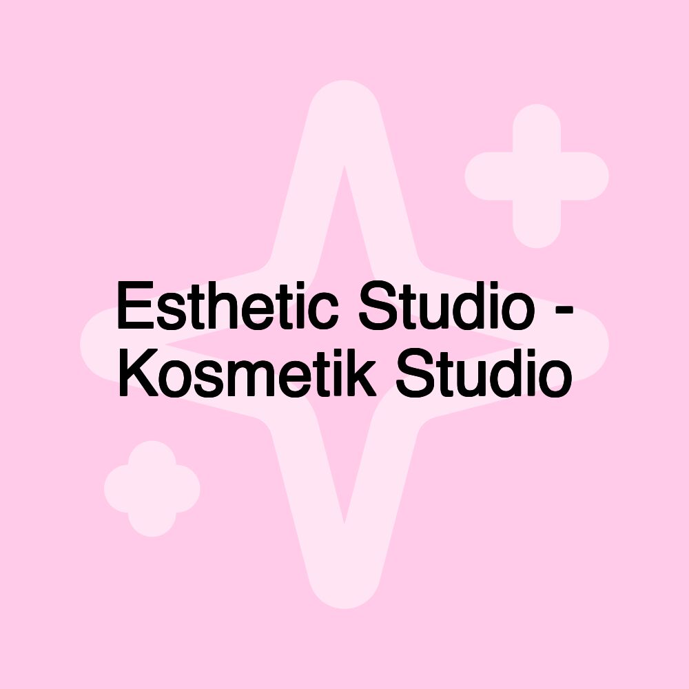 Esthetic Studio - Kosmetik Studio