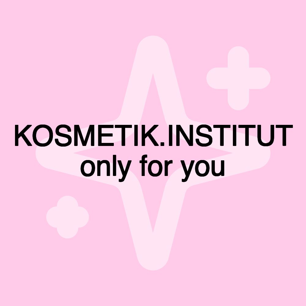 KOSMETIK.INSTITUT only for you