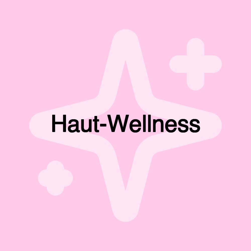 Haut-Wellness