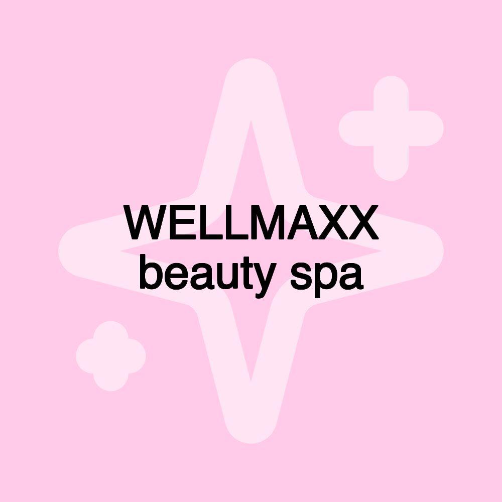 WELLMAXX beauty spa