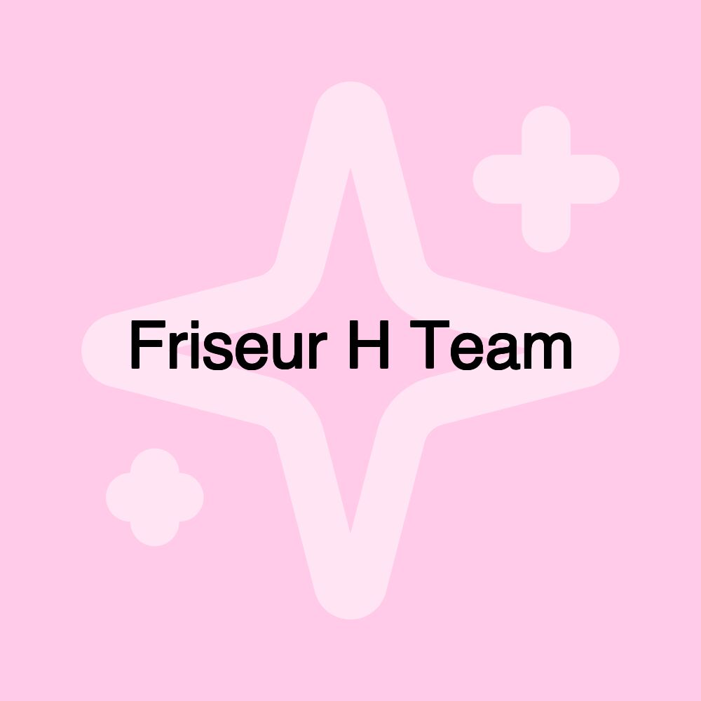 Friseur H Team