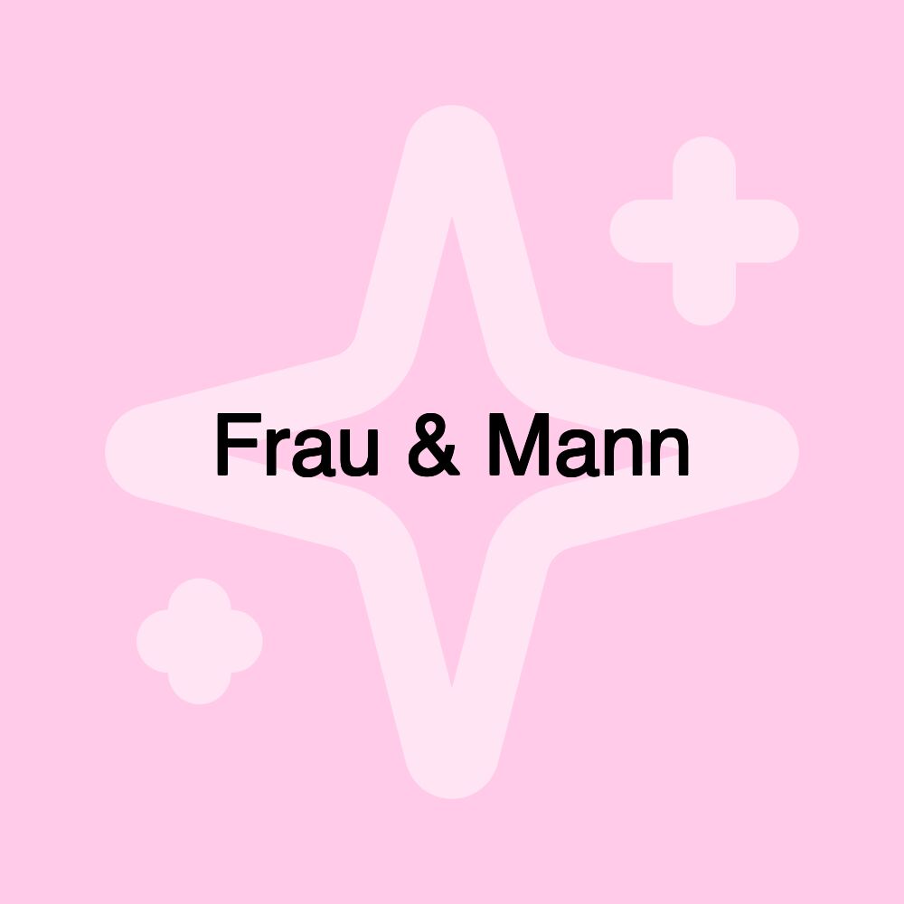 Frau & Mann