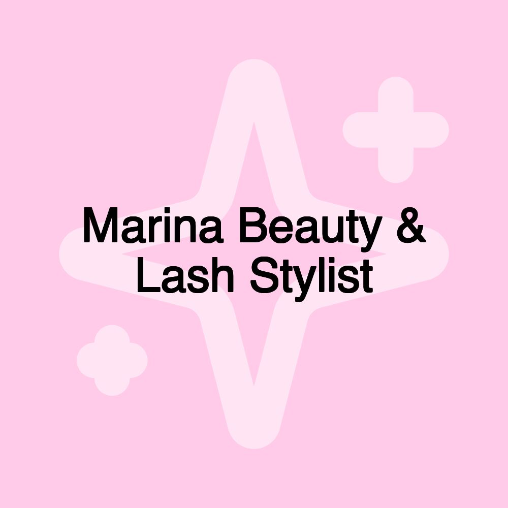 Marina Beauty & Lash Stylist