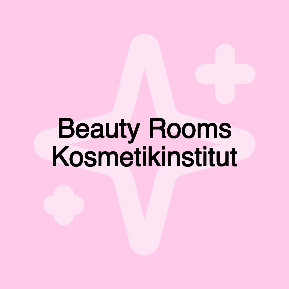 Beauty Rooms Kosmetikinstitut