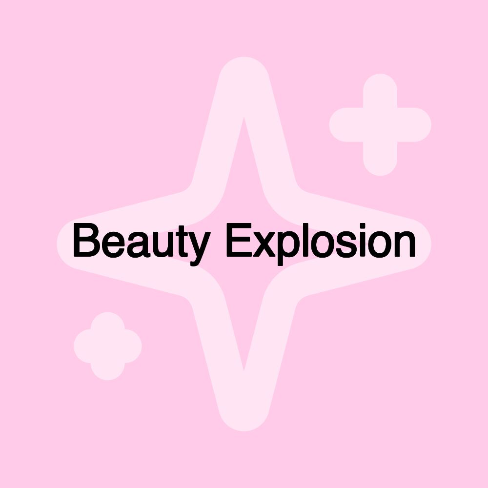 Beauty Explosion