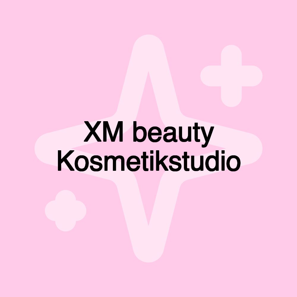 XM beauty Kosmetikstudio