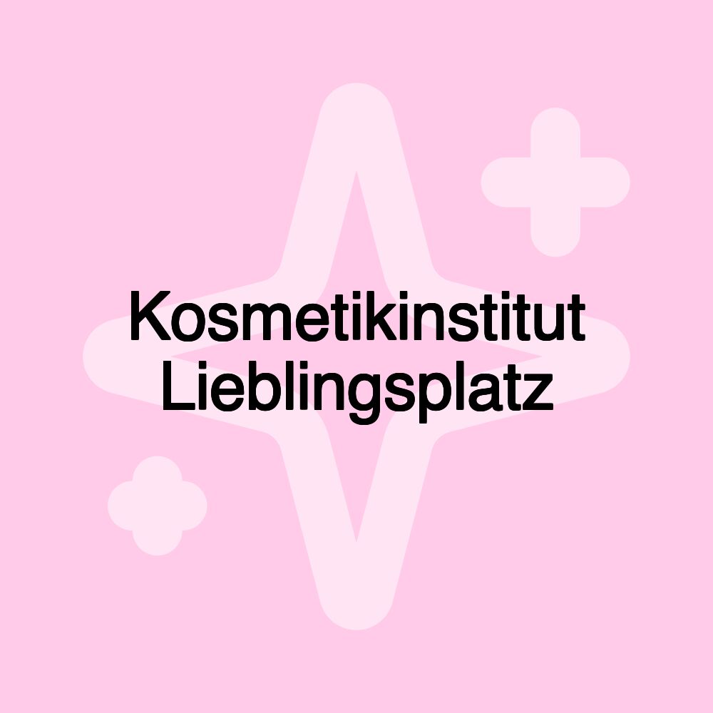 Kosmetikinstitut Lieblingsplatz