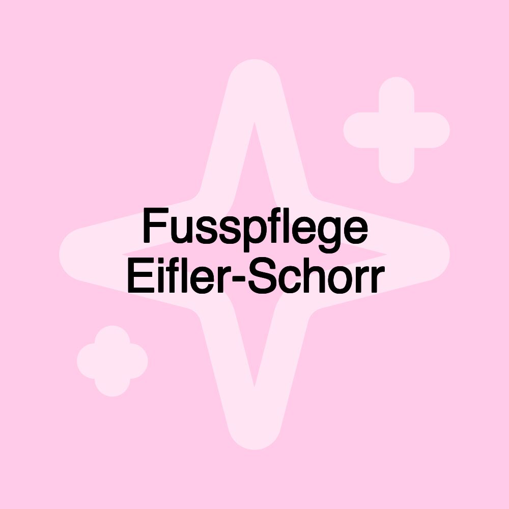 Fusspflege Eifler-Schorr