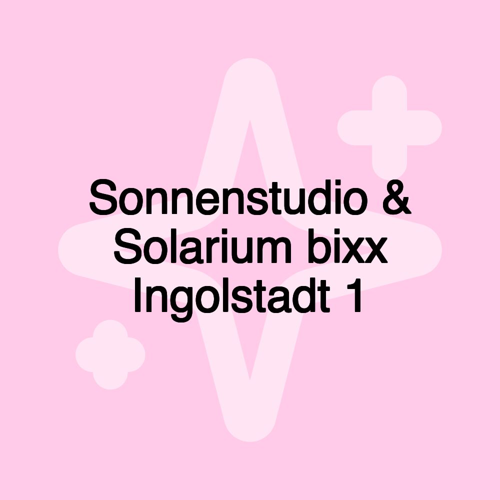 Sonnenstudio & Solarium bixx Ingolstadt 1