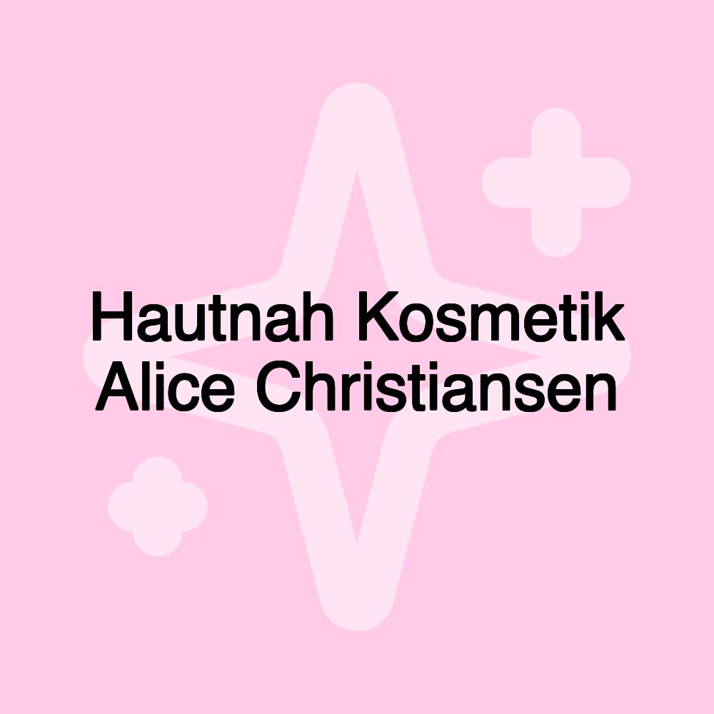 Hautnah Kosmetik Alice Christiansen